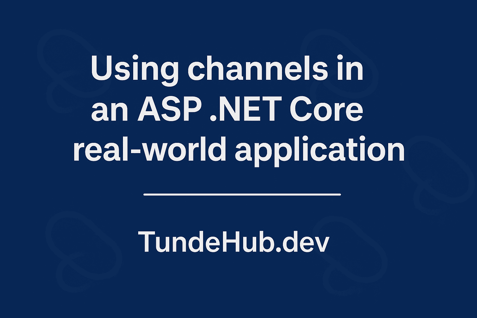 Using Channels in an ASP.NET Core Real-World Application